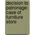 Decision to Patronage: Case of Furniture Store