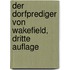 Der Dorfprediger von Wakefield, Dritte Auflage