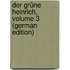 Der Grüne Heinrich, Volume 3 (German Edition)