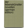 Der Lebenskünstler: Novellen (German Edition) door Reuter Gabriele