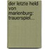 Der Letzte Held Von Marienburg: Trauerspiel...