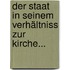 Der Staat in Seinem Verhältniss zur Kirche...