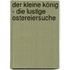 Der kleine König - Die lustige Ostereiersuche