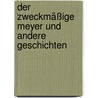 Der zweckmäßige Meyer und andere Geschichten door Herrmann Löns