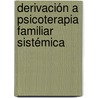 Derivación a psicoterapia familiar sistémica door MaríA. Laura Verges Rilla