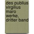 Des Publius Virgilius Maro Werke, Dritter Band