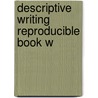 Descriptive Writing Reproducible Book W door Emily Hutchinson