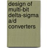 Design of Multi-bit Delta-sigma A/D Converters door Willy Sansen