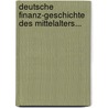 Deutsche Finanz-geschichte Des Mittelalters... door Karl Dietrich Hüllmann