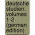Deutsche Studien, Volumes 1-2 (German Edition)
