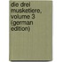 Die Drei Musketiere, Volume 3 (German Edition)