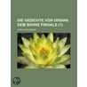Die Gedichte Von Ossian, Dem Sohne Fingals (1) by James Macpherson