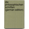 Die Philosophischen Schriften (German Edition) by Gottfried Wilhelm Leibnitz