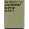 Die Theorie Der Kegelschnitte (German Edition) door Jakob 1796-1863 Steiner