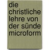 Die christliche Lehre von der Sünde microform by Mušller