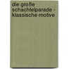 Die große Schachtelparade - Klassische-Motive by Angelika Lenz