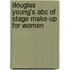 Douglas Young's Abc Of Stage Make-up For Women