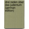 Drei Reden über das Judentum (German Edition) door Buber Martin