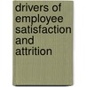 Drivers of Employee Satisfaction and Attrition door Kunal Gaurav