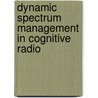 Dynamic Spectrum Management In Cognitive Radio by Partha Pratim Bhattacharya