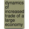 Dynamics of Increased Trade of a Large Economy by Kerfalla Conte