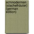 Echinodermen (Stachelhäuter) (German Edition)