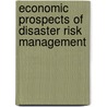 Economic Prospects of Disaster Risk Management door Pedro B. Bernaldez