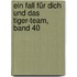 Ein Fall für dich und das Tiger-Team, Band 40