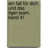Ein Fall für dich und das Tiger-Team, Band 41 door Thomas C. Brezina