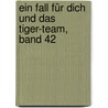Ein Fall für dich und das Tiger-Team, Band 42 door Thomas C. Brezina