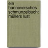 Ein Hannoversches Schmunzelbuch: Müllers Lust by Kurt-Achim Köweker