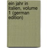 Ein Jahr in Italien, Volume 1 (German Edition) door Wilhelm Theodor Stahr Adolf