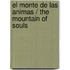 El Monte De Las Animas / The Mountain Of Souls