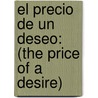 El Precio de Un Deseo: (The Price of a Desire) by Miranda Lee