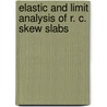 Elastic And Limit Analysis Of R. C. Skew Slabs door Shrirang Tande
