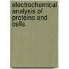 Electrochemical Analysis of Proteins and Cells door Peng Miao