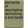 Elements of Descriptive Astronomy, a Text-book door Herbert A. Howe