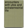 Encounters With Ufos And Extraterrestrial Life door Michael Pye