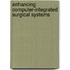 Enhancing Computer-Integrated Surgical Systems