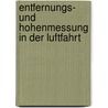 Entfernungs- Und Hohenmessung In Der Luftfahrt door Dr. Walther Meissner