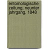 Entomologische Zeitung, Neunter Jahrgang, 1848 door Entomologischer Verein zu Stettin