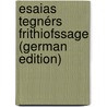 Esaias Tegnérs Frithiofssage (German Edition) by Tegner Esaias