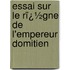 Essai Sur Le Rï¿½Gne De L'empereur Domitien