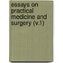 Essays on Practical Medicine and Surgery (V.1)