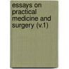 Essays on Practical Medicine and Surgery (V.1) door Nathaniel Chapman