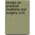 Essays on Practical Medicine and Surgery (V.2)
