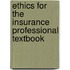 Ethics For The Insurance Professional Textbook