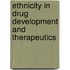 Ethnicity In Drug Development And Therapeutics