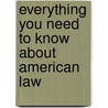 Everything You Need to Know about American Law door Jay M. Feinman