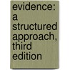 Evidence: A Structured Approach, Third Edition door David P. Leonard